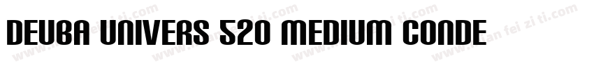 DeuBa Univers 520 Medium Condensed字体转换